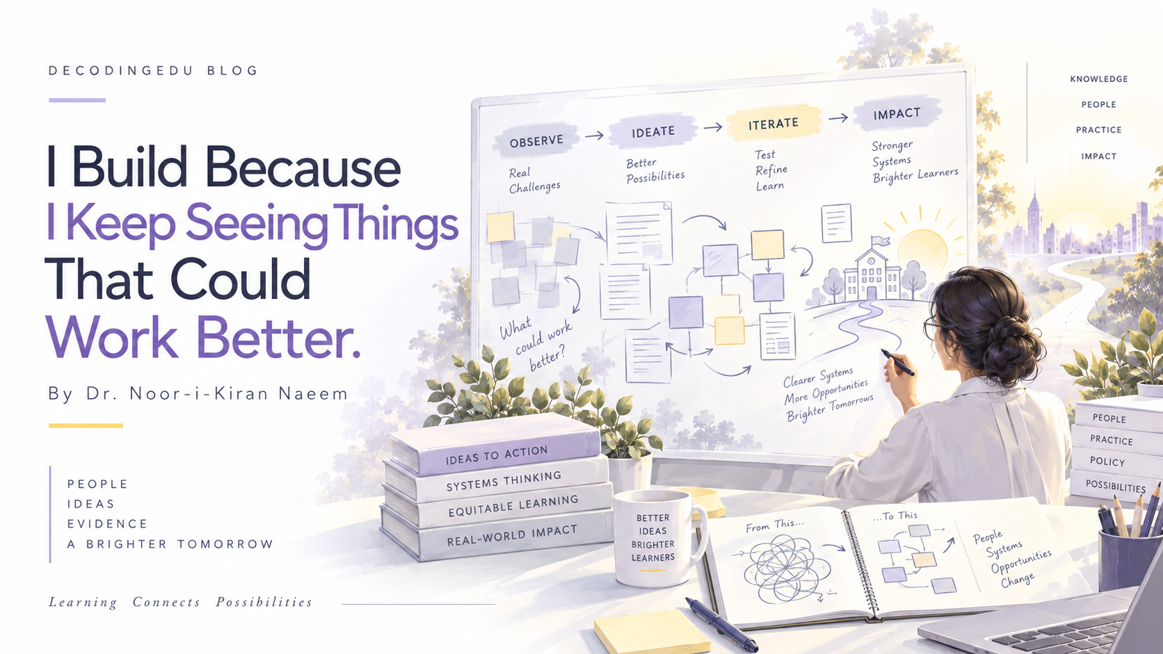 I Build Because I Keep Seeing Things That Could Work Better